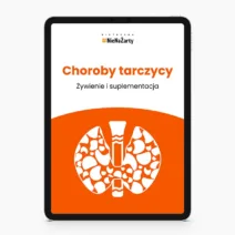 Choroby tarczycy Żywienie i suplementacja
