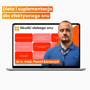 Dieta i suplementacja dla efektywnego snu