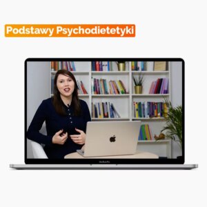 Podstawy Psychodietetyki - kurs online